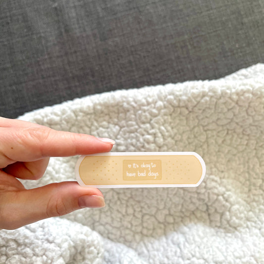 It's okay to have bad days. Band-Aid Sticker