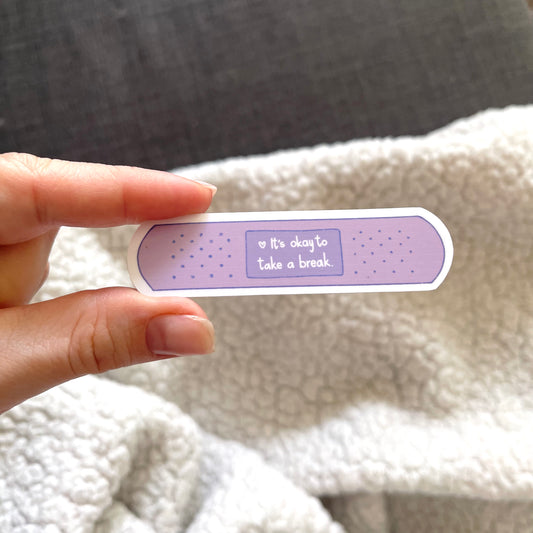It's okay to take a break. Band-Aid Sticker