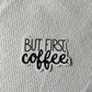 But First, coffee Sticker